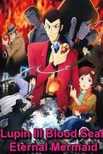Watch Lupin the III: Chi no kokuin - eien no mermaid FMoviesFree