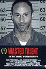 Watch Wasted Talent FMoviesFree