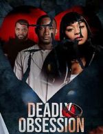 Watch Deadly Obsession FMoviesFree