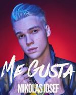 Watch Mikolas Josef: Me Gusta FMoviesFree