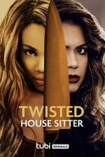 Watch Twisted House Sitter FMoviesFree