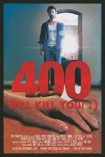 Watch 400 Will Kill You! :) FMoviesFree