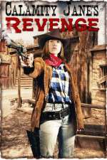 Watch Calamity Janes Revenge FMoviesFree