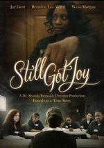 Watch Still Got Joy FMoviesFree