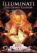 Watch Illuminati: The Grand Illusion FMoviesFree