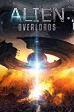 Watch Alien Overlords FMoviesFree