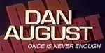 Watch Dan August: Once Is Never Enough FMoviesFree