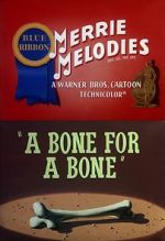 Watch A Bone for a Bone (Short 1951) FMoviesFree