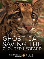 Watch Ghost Cat: Saving the Clouded Leopard FMoviesFree