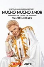 Watch Mucho Mucho Amor: The Legend of Walter Mercado FMoviesFree