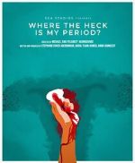 Watch Where the Heck Is My Period? FMoviesFree
