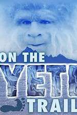 Watch On the Yeti Trail FMoviesFree
