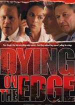 Watch Dying on the Edge FMoviesFree