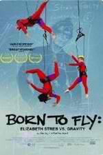 Watch Born to Fly: Elizabeth Streb vs. Gravity FMoviesFree
