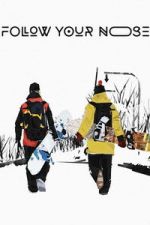 Watch Follow Your Nose FMoviesFree