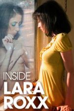 Watch Inside Lara Roxx FMoviesFree