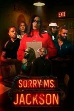 Watch Sorry Ms Jackson FMoviesFree