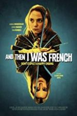 Watch And Then I Was French FMoviesFree