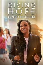 Watch Giving Hope: The Ni\'cola Mitchell Story FMoviesFree