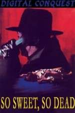 Watch So Sweet, So Dead FMoviesFree