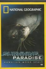 Watch National Geographic - Surviving Paradise - Hawaiian Monk Seals FMoviesFree