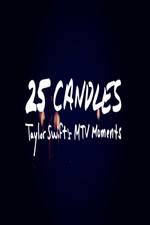 Watch 25 Candles: Taylor Swifts MTV Moments FMoviesFree