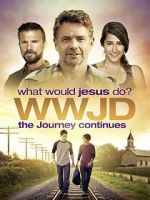 Watch WWJD: What Would Jesus Do? The Journey Continues FMoviesFree