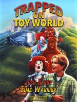 Watch Josh Kirby: Time Warrior! Chap. 3: Trapped on Toyworld FMoviesFree