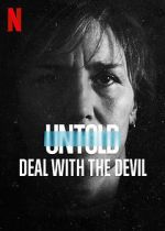 Watch Untold: Deal with the Devil FMoviesFree