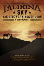 Watch Talihina Sky The Story of Kings of Leon FMoviesFree