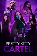 Watch Pretty Kitty Cartel FMoviesFree