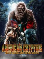 Watch American Cryptids: Bigfoot, Goatman, Aliens and Real Monsters FMoviesFree