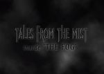 Watch Tales from the Mist: Inside \'The Fog\' FMoviesFree