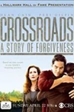 Watch Crossroads: A Story of Forgiveness FMoviesFree