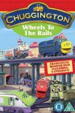 Watch Chuggington - Wheels To The Rails FMoviesFree