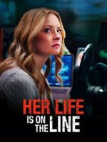 Watch Her Life Is on the Line FMoviesFree