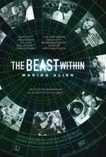 Watch The Beast Within: The Making of \'Alien\' FMoviesFree