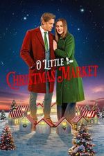 Watch O Little Christmas Market FMoviesFree