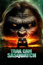 Watch Trail Cam Sasquatch FMoviesFree