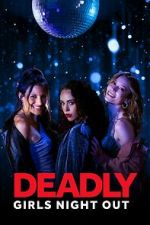Watch Deadly Girls Night Out FMoviesFree