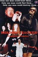 Watch Shadow Tracker: Vampire Hunter FMoviesFree
