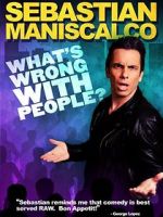 Watch Sebastian Maniscalco: What\'s Wrong with People? FMoviesFree
