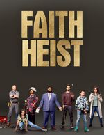 Watch Faith Heist (TV Movie) FMoviesFree