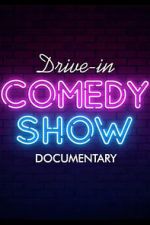 Watch Drive-In Comedy Show: Documentary FMoviesFree