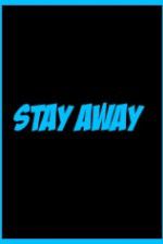 Watch Stay Away FMoviesFree