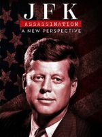 Watch JFK Assassination: A New Perspective FMoviesFree