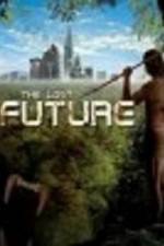 Watch The Lost Future FMoviesFree