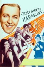 Watch Too Much Harmony FMoviesFree