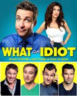Watch What an Idiot FMoviesFree