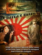 Watch China Clipper FMoviesFree